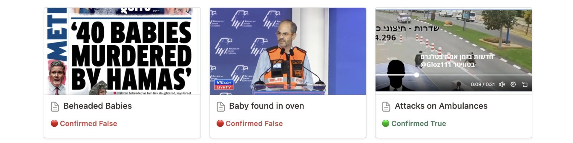 "Beheaded babies: confirmed false", "Baby found in oven: confirmed false", "Attacks on ambulances: confirmed true"