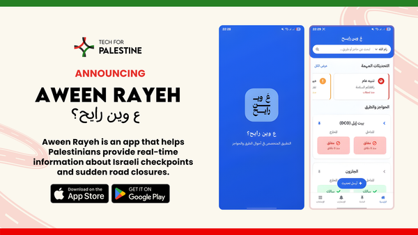 Announcing: Aween Rayeh - stay informed about Israeli checkpoints and road closures